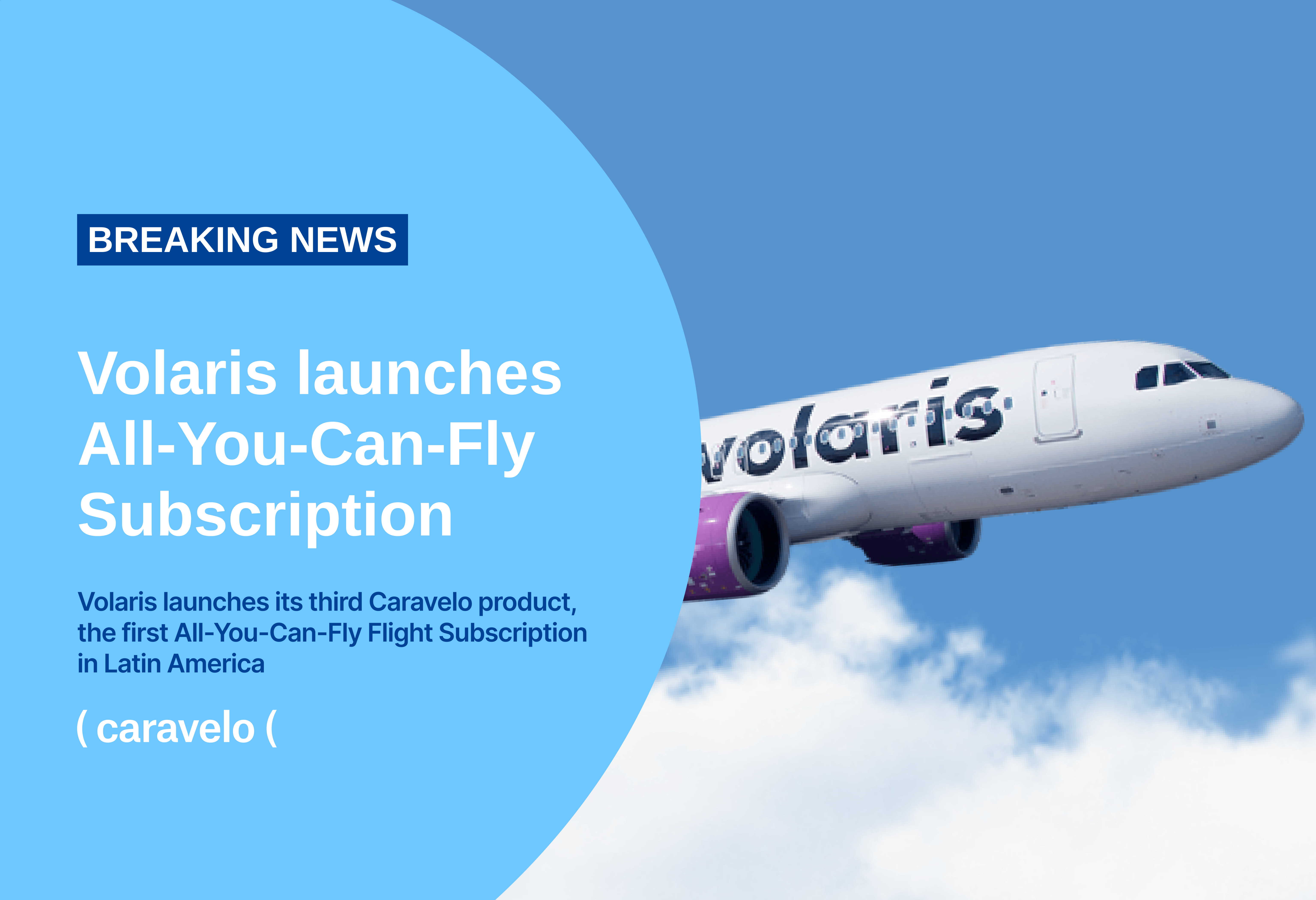 Volaris Partners With Caravelo to Launch a New, All-You-Can-Fly Subscription Called Pase Anual